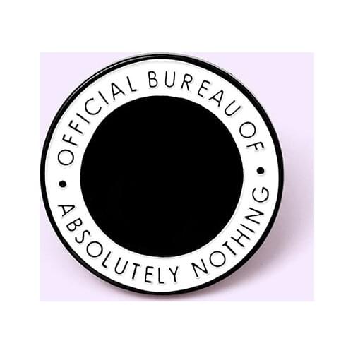 Fashionable Simple Black and White Round Badge Nothing Official Bureau Enamel Brooch Personality Lapel Backpack Jewelry Gift