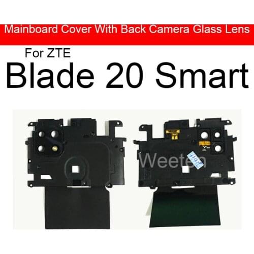 Mainboard Cover With Back Camera Glass Lens For ZTE Blade 20 Smart Motherboard Cover with Rear Camera Glass Lens