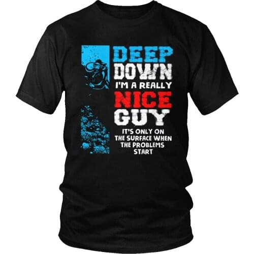 Funny Scuba Diving T Shirt Men Short Sleeve Deep Down Im A Really Nice Guy Summer Tee Pre-shrunk Cotton Slim Fit T-shirt Gift