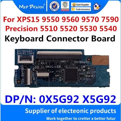 Laptop new Keyboard Connector Board For Dell XPS 15 9550 9560 9570 7590 Precision 5510 5520 5530 5540 M5510 M5520 0X5G92 X5G92