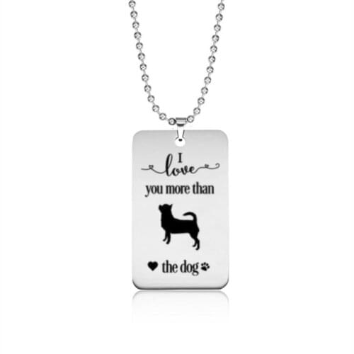 Stainless steel love tag I love you more than the dog Chihuahua necklace---2 styles free choice---Drop shipping
