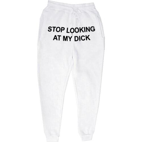 Spring and Autumn Mens Womens Jogging Pants Sweatpants Don't Look At My Dick Sweatpants Hip Hop Printed High Waist Pants Stree