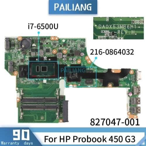 PAILIANG Laptop motherboard For HP Probook 450 G3 Mainboard 827047-001 DA0X63MB6H1 Core SR2EZ 216-0864032 TESTED DDR3