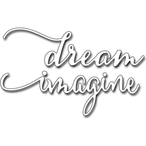 Dream Imagine Words Metal Cutting Dies For DIY Scrapbooking Embossing Paper Cards Making Decorative Crafts Supplies New 2018 Die