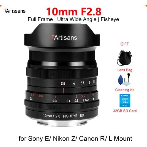 7artisans 10mm F2.8 FIsheye Ultra-wide Angle Manual Focus Fixed Focus Lens for Sony E Nikon Z Canon EOS R L Mount Camera