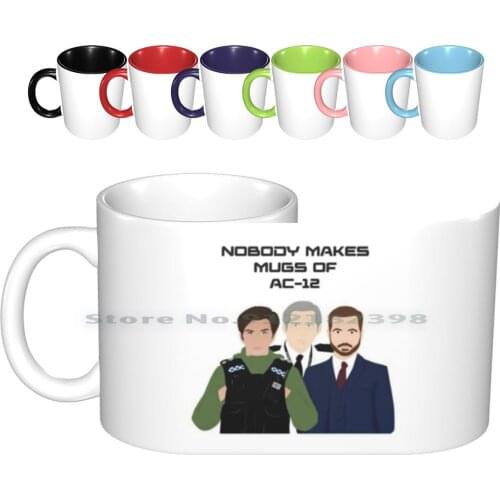 Line Of Duty-Nobody Makes Mugs Of-12 Ceramic Mugs Coffee Cups Milk Tea Mug Line Of Duty Ted Kate Steve Tv Police 12 Creative