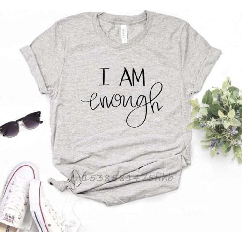I Am Enough Women Tshirts Organic Cotton Casual Funny T Shirt For Lady Woman T-Shirts Graphic Top Tee Customize
