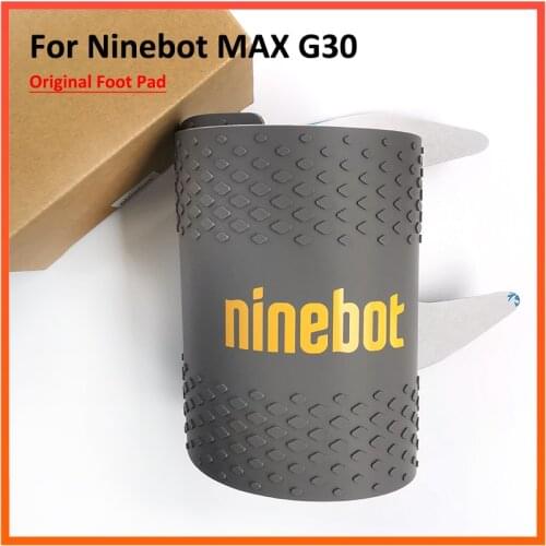 Original Foot Pad for Ninebot MAX G30 G30D KickScooter Electric Scooter Skateboard Foot Pads Assembly Kit Mat Rubber Parts