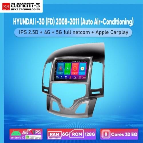 ELEMENT-5 7" 6G+128G Android 10 4G 5G NET WIFI RDS DSP Car Radio For HYUNDAI i-30 (FD) 2008-2011Navigation GPS HiFi