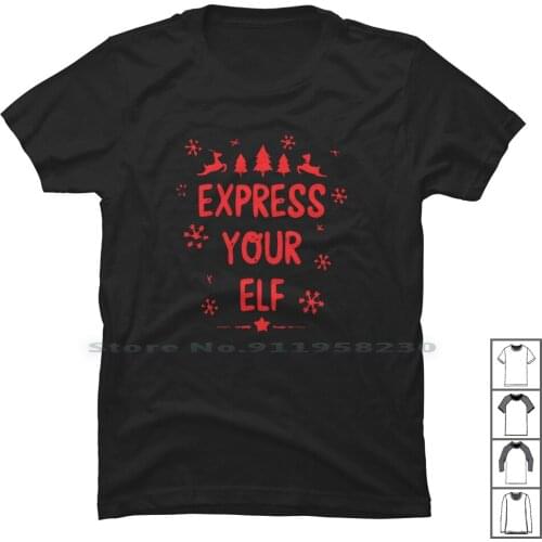 Express Your Elf T Shirt 100% Cotton Press Music Humor Your You Fun Pr Ny Funny Music