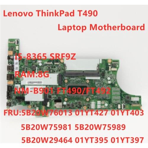 Original Mainboard For Lenovo Thinkpad T490 Laptop Motherboard NM-901 W/ i5-8365U CPU 8GB RAM FUR 01YT427 01YT403 100% test OK