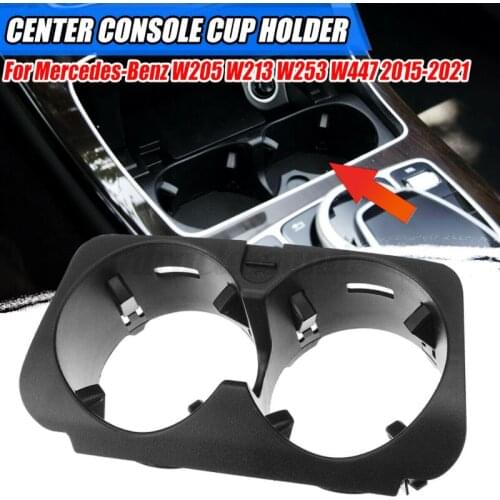 Center Console Insert Drinks Cup Holder For Benz W205 W213 W253 W447 Car Interior Accessories Parts 2056800691