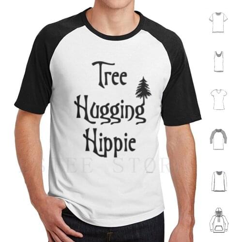Tree Hugging Hippie T Shirt Men Cotton 6xl Tree Hugging Hippie Tree Hugger Hippie Hippy Hipster Environmentalist Boho Bohemian