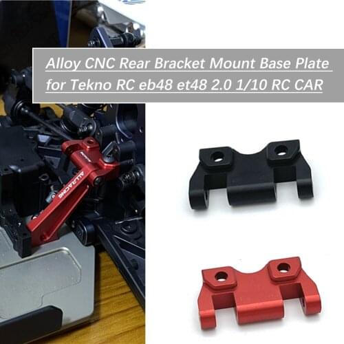 Alloy CNC Rear Bracket Mount Base Plate for Tekno RC eb48 et48 2.0 1/10 RC CAR parts
