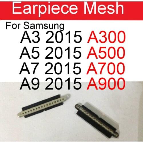 2pcs Earpiece Ear Speaker Mesh For Samsung Galaxy A3 A5 A7 A9 2015 A300 A500 A700 A900 Earpiece Anti Dust Net Mesh Repair Parts