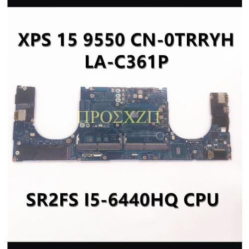For DELL XPS 15 9550 5510 CN-0TRRYH 0TRRYH TRRYH LA-C361P with SR2FS I5-6440HQ CPU Laptop motherboard 100% working well