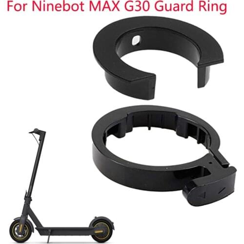 Scooter Front Tube Stem Folding Guard Ring For Ninebot MAX G30 kickScooter Safety Scooter tools Pack Insurance Circle Parts