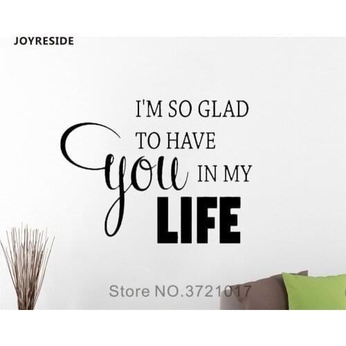 JOYRESIDE Im So Glad To Have You In My Life Wall Quote Sticker Decals Vinyl Interior Decor Home Bedroom Living room Murals A1235