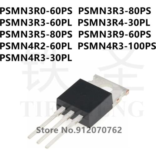 10PCS PSMN3R0-60PS PSMN3R3-80PS PSMN3R3-60PL PSMN3R4-30PL PSMN3R5-80PS PSMN3R9-60PS PSMN4R2-60PL PSMN4R3-100PS PSMN4R3-30PL