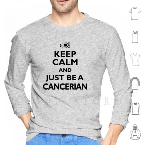 Cancer Zodiac Keep Calm Just Be Cancerian Hoodie Long Sleeve Cancer Keep Calm Tank Geek Cancer Gift Cool Cancer