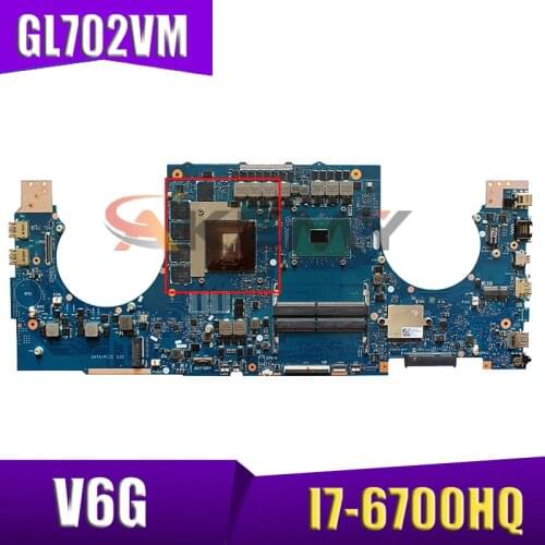 ROG S7V for ASUS GL702VM GL702VMK GL702VSK GL702VML laptop motherboard mainboard test OK I7-6700HQ cpu GTX1060m/6G