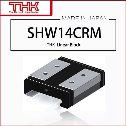 Original New THK linear guide SHW 14 SHW14 SHW14CRM SHW14CRMUU SHW14CRMSS SHW14CRM1UU SHW14CRM1SS GK BLOCK