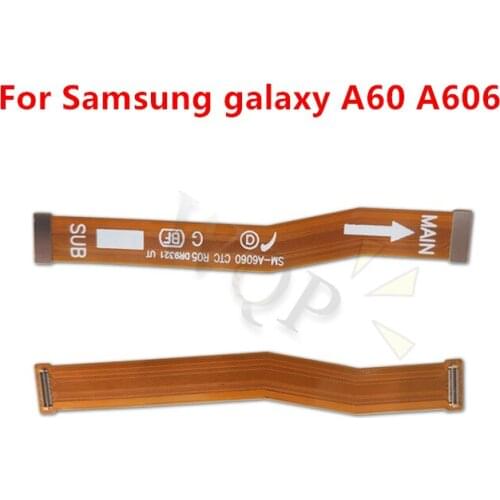 For Samsung a60 a605 a6060 Mainboard Flex Cable Logic Main Board Motherboard Connect LCD Flex Cable Ribbon Repair Spare Parts