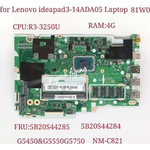 For Lenovo IdeaPad 3-14ADA05 Laptop Motherboard CPU:R3-3250U RAM:4G NM-C821 FRU:5B20S44284 5B20S44285 100% Test Ok