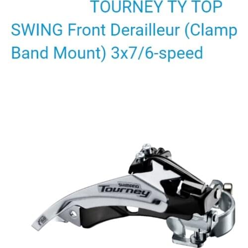 TOURNEY Series TY -FD-TY500-TS6 - Front Derailleur - TOP SWING - Clamp Band Mount - 3x7/6-speed Compatible wit