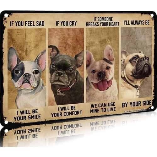 French Bulldog If You Feel Sad Horizontal House Garden Office Bar Club Tin Sign 30x20cm