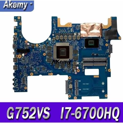 Akemy G752VS Mianboard For Asus G752VM G752VML G752VS G752VSK Motherboard i7-6700HQ GTX 1070M/8GB GPU 100% Work