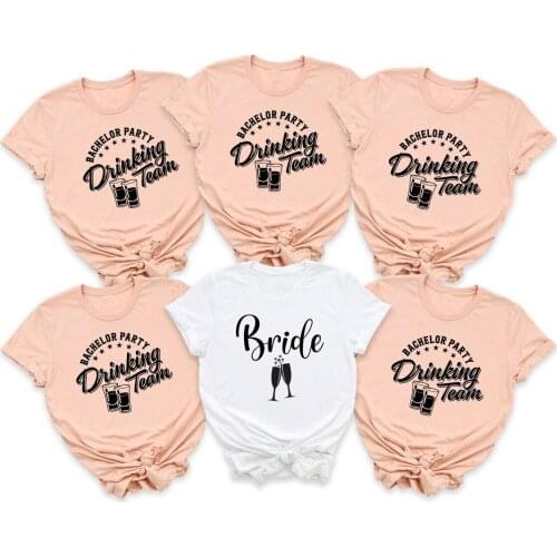 Bachelor Party Drinking Team Shirt Bachelorette Party Bridesmaid Funny Bachelorette wedding dress pure cotton t shirt tees tops