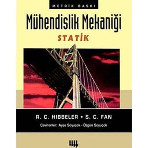 Engineering Mechanics-Static. R.C. Hibbeler. Literature Yayıncılık