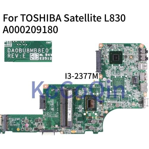 KoCoQin laptop Motherboard For TOSHIBA Satellite L800 L830 L835 I3-2377M DA0BU8MB8E0 A000209180 Mainboard