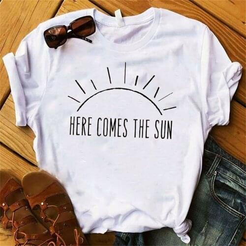 Women Lady T Shirt Here Come The Sun Printed Tshirt Ladies Short Sleeve Tee Shirt Women Female Tops Graphic T-shirt TX5566