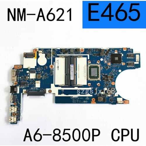 For Lenovo ThinkPad E465 NM-A621 Laotop Mainboard NM-A621 Motherboard FRU:00UP239 A6-8500P CPU R5-M330 2GB GPU