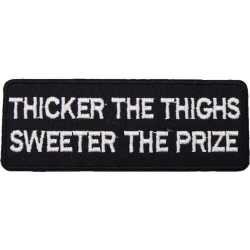 THICKER THE THIGHS SWEETER THE PRIZE Name Tags Patch Embroidered Punk Biker Clothes Apparel Accessories Badge