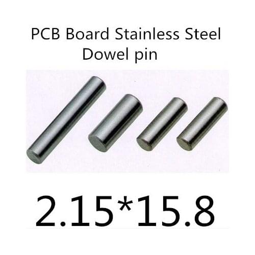 200pcs/lot High Quality 2.15mm stainless steel pcb board dowel pin length 15,8