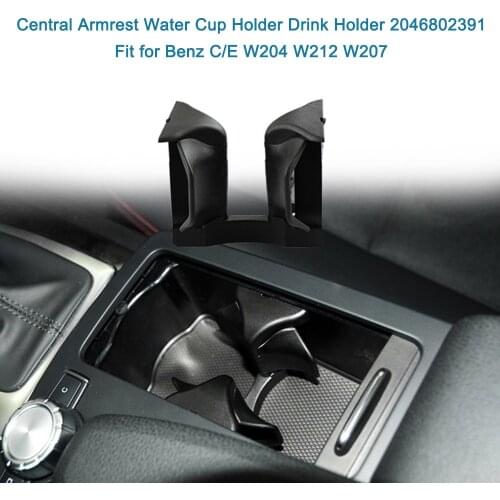 Car Central Armrest Water Cup Holder Drink Holder 2046802391 Fit for Benz C/E W204 W212 W207