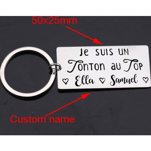 Custom Name To Uncle Gifts Stainless Steel Fashion Trend Keychain French Language Custom Text: Je SuIs UN TonTon Au Top