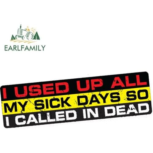 EARLFAMILY 15cm x 3cm Car Stickers CALLED DEAD Decal Sticker Funny Sick Job Work Tow JDM Waterproof Car Styling Accessories