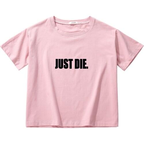Just die letter funny crop top women aesthetic tops women 2020 kawaii korean clothes summer cool vintage short woman t-shirts
