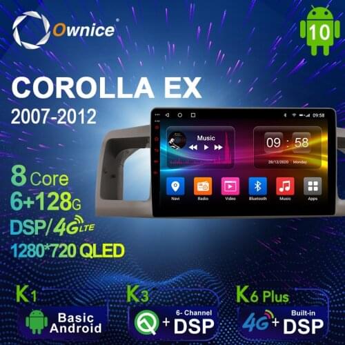 6G+128G Ownice Android 10.0 Car Radio GPS for Toyota COROLLA EX 2007 - 2012 Navi Setreo System with 4G LTE DSP SPDIF 1280*720