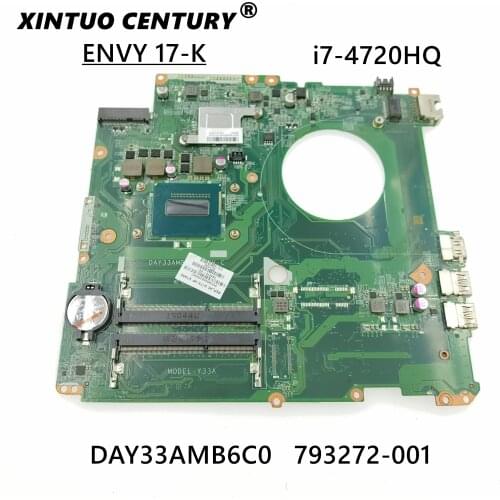 793272-501 793272-001 Y33 DAY33AMB6C0 For HP ENVY 17-K 17T-K Laptop Motherboard with i7-4720HQ CPU fully Tested