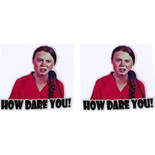 2pcs 8*8cm How Dare You Greta Thunberg Vinyl Decal Sticker Window Truck Waterproof nti-UV Laptop Car Stickers