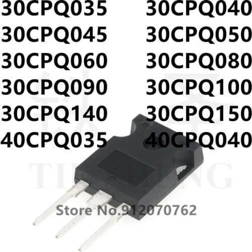 10PCS 30CPQ035 30CPQ040 30CPQ045 30CPQ050 30CPQ060 30CPQ080 30CPQ090 30CPQ100 30CPQ140 30CPQ150 40CPQ035 40CPQ040 TO-247