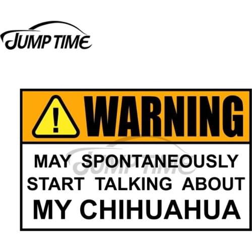 JumpTime 13 x 10.5 cm Warning May Spontaneously Talk My Chihuahua Car Stickers and Decals JDM Accessories Suitable for VAN RV