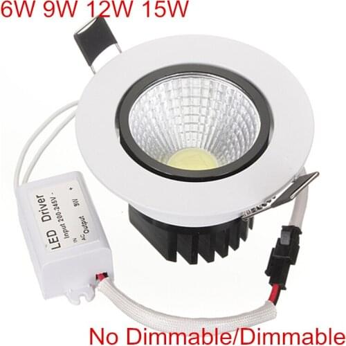 Super Bright Recessed LED Dimmable Downlight COB 6W 9W 12W 15W LED Spot light LED decoration Ceiling Lamp AC85-265V With Drive