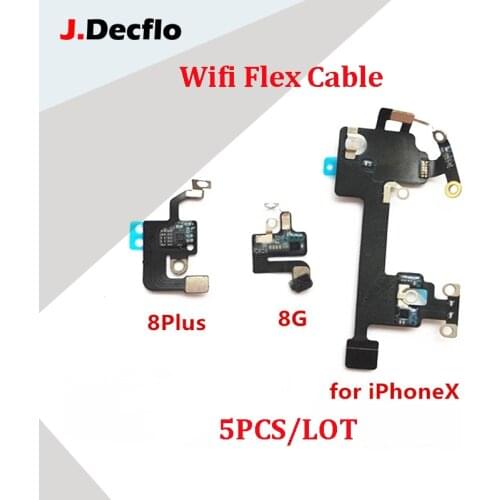 JDecflo 5Pcs/Lot Wifi Flex Cable For iPhone 8G 8 Plus X Wi-fi Antenna Ribbon Replacement Parts Repair