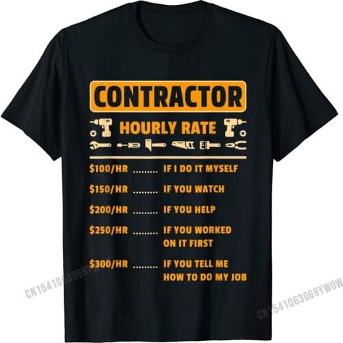 Contractor Hourly Rate Price Chart Labor Funny Gift Handyman T-Shirt Camisas Men Rife Men T Shirts Cotton Tees Fitness Tight